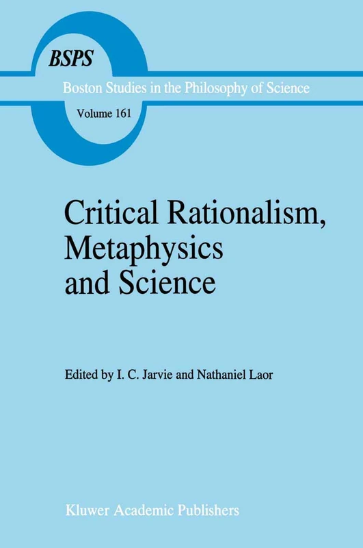 Critical Rationalism, Metaphysics and Science: Essays for Joseph Agassi Volume I: 161 (Boston Studies in the Philosophy and History of Science, 161) - Image 1