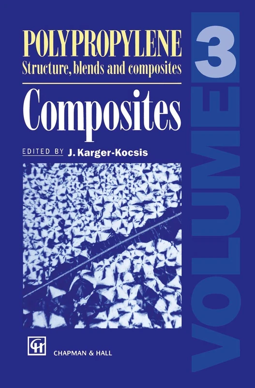 Polypropylene Structure, blends and Composites: Volume 3 Composites