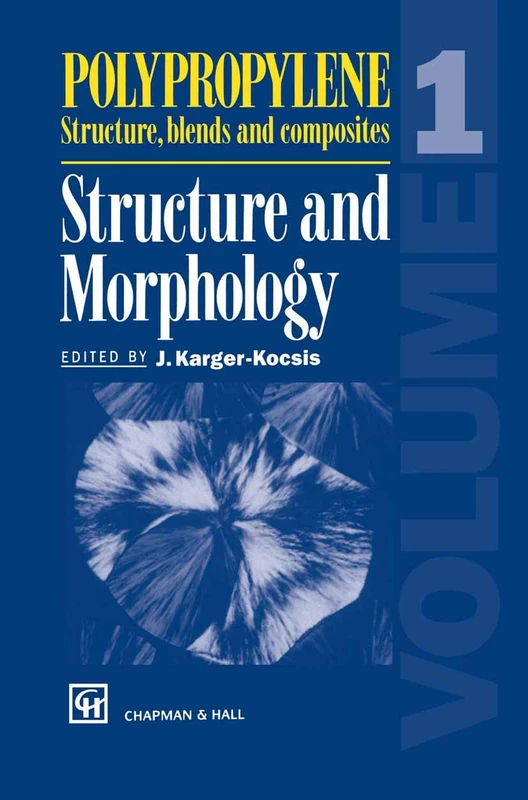 Polypropylene Structure, blends and composites: Volume 1 Structure and Morphology