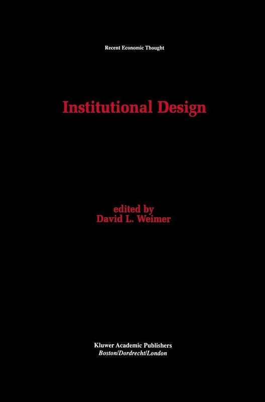 Institutional Design: 43 (Recent Economic Thought, 43)