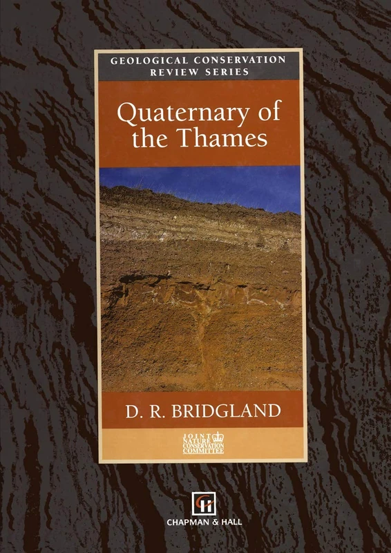 Quaternary of the Thames (Geological Conservation Review Series)