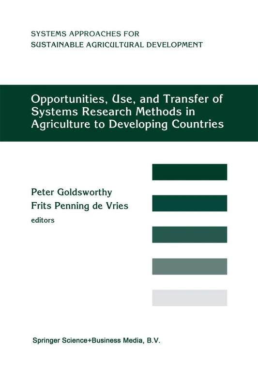 Opportunities, Use, And Transfer Of Systems Research Methods In Agriculture To Developing Countries: Proceedings of an international workshop on ... for Sustainable Agricultural Development)