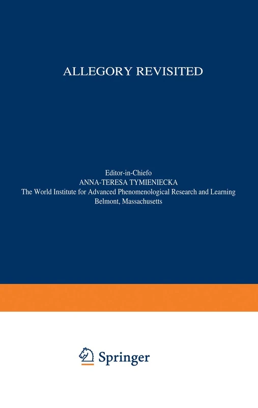 Allegory Revisited: Ideals of Mankind: 41 (Analecta Husserliana, 41)