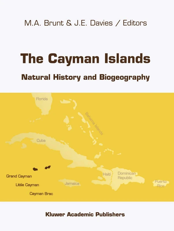 The Cayman Islands: Natural History and Biogeography: 71 (Monographiae Biologicae, 71)