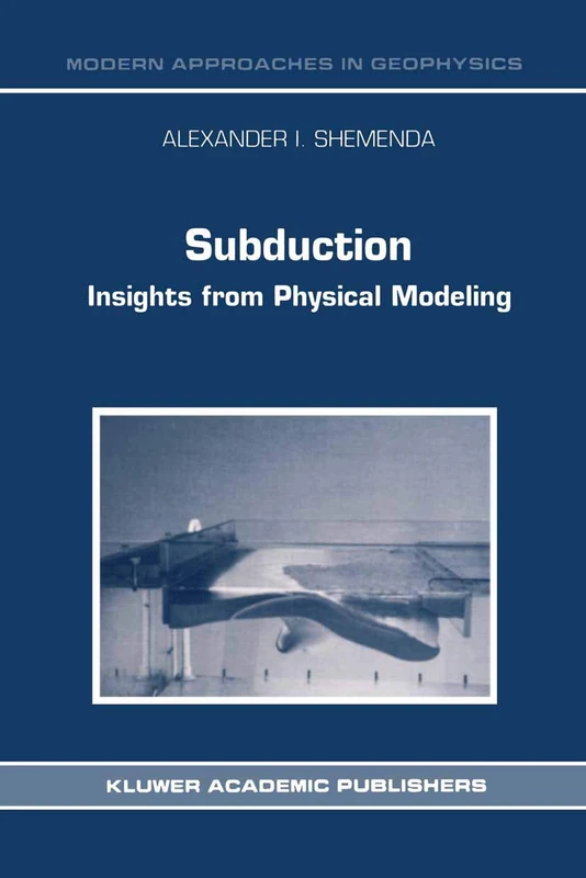 Springer Subduction: Insights from Physical Modeling - Vol 11