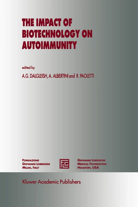 The Impact of Biotechnology on Autoimmunity: 6 (Medical Science Symposia Series, 6)