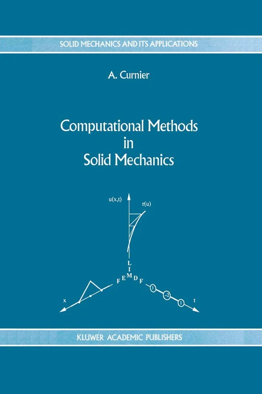 Computational Methods in Solid Mechanics: 29 (Solid Mechanics and Its Applications, 29)