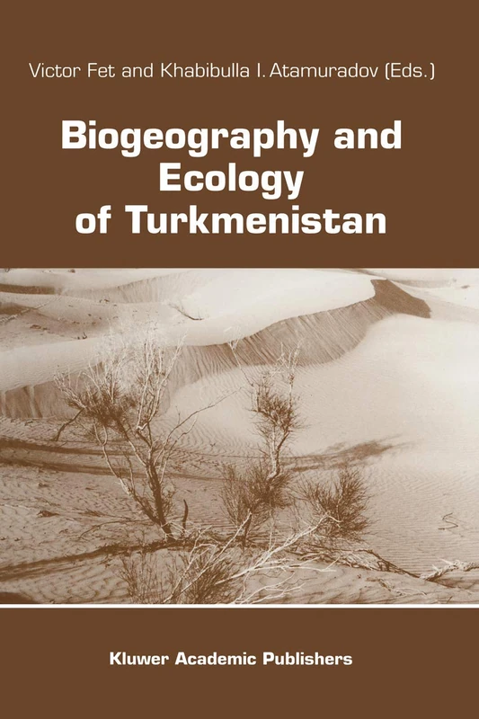 Biogeography and Ecology of Turkmenistan: 72 (Monographiae Biologicae, 72)