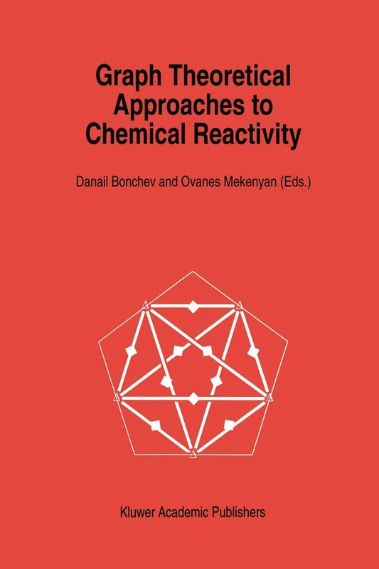 Graph Theoretical Approaches to Chemical Reactivity: 9 (Understanding Chemical Reactivity, 9) - Image 1
