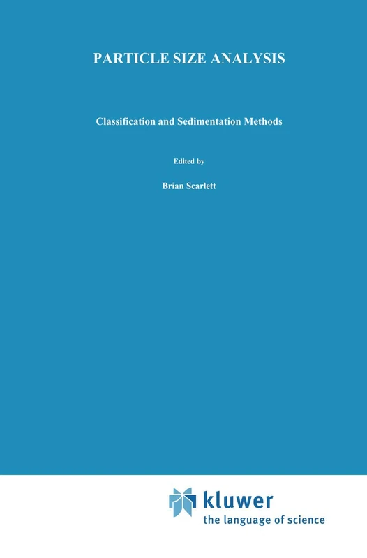 Particle Size Analysis: Classification and sedimentation methods: 5 (Particle Technology Series, 5)