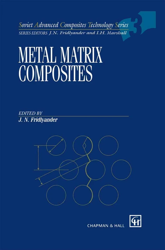 Metal Matrix Composites: 3 (Soviet Advanced Composites Technology Series, 3)