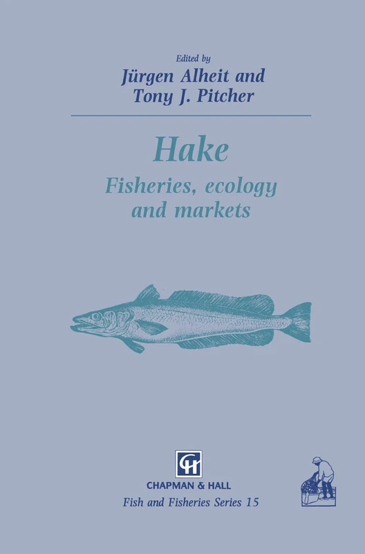 Hake: Biology, fisheries and markets: 15 (Fish & Fisheries Series, 15)