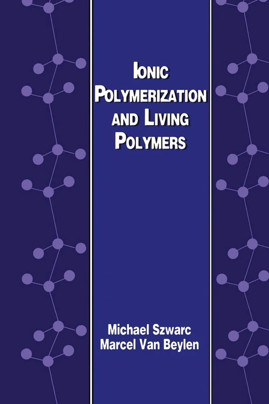 Springer - Ionic Polymerization and Living Polymers Book