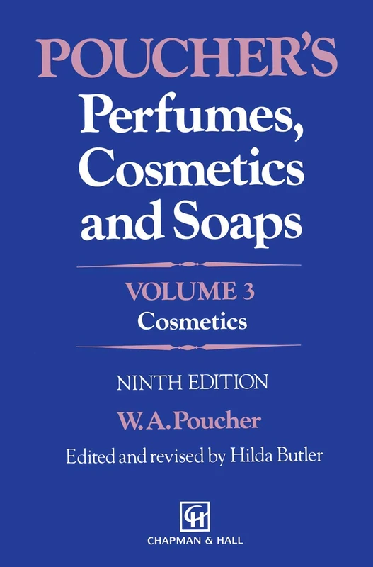 Poucher’s Perfumes, Cosmetics and Soaps: Volume 3: Cosmetics