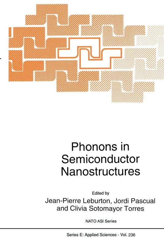 Phonons in Semiconductor Nanostructures: 236 (NATO Science Series E:, 236)
