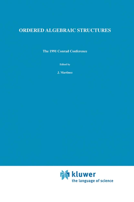 Springer - Ordered Algebraic Structures: 1991 Conrad Conference