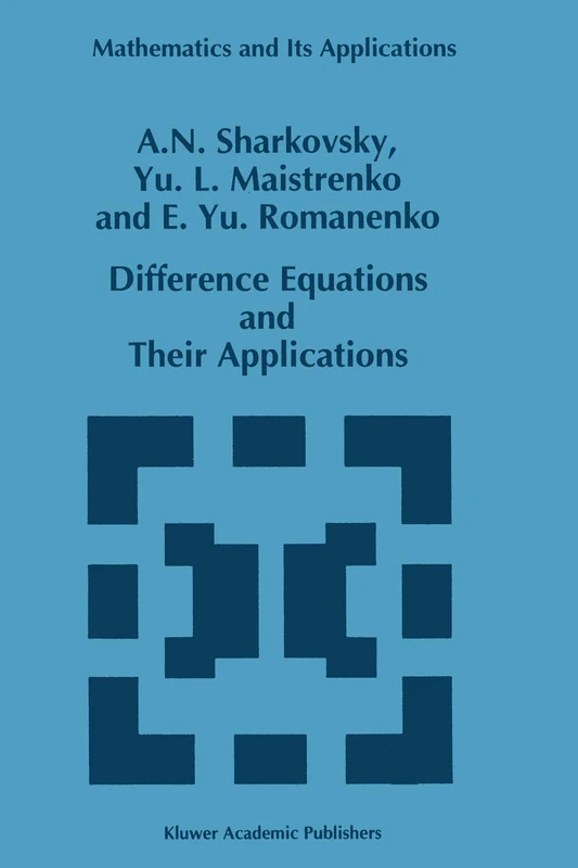 Difference Equations and Their Applications: 250 (Mathematics and Its Applications, 250)