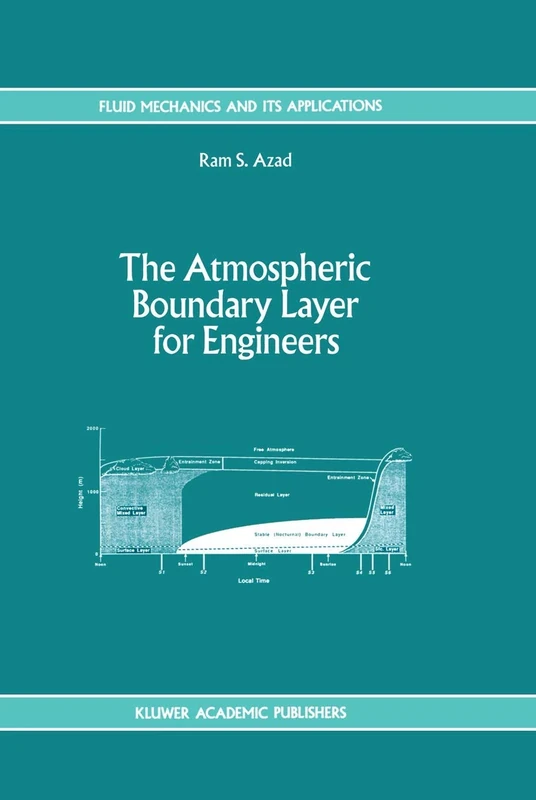 The Atmospheric Boundary Layer for Engineers: 17 (Fluid Mechanics and Its Applications, 17)