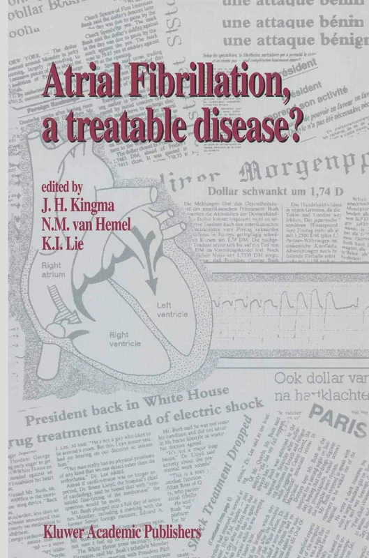 Atrial Fibrillation, a Treatable Disease?: 139 (Developments in Cardiovascular Medicine, 139)