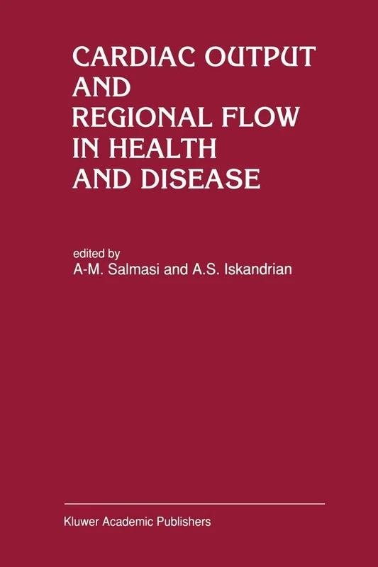 Cardiac Output and Regional Flow in Health and Disease: 138 (Developments in Cardiovascular Medicine, 138)