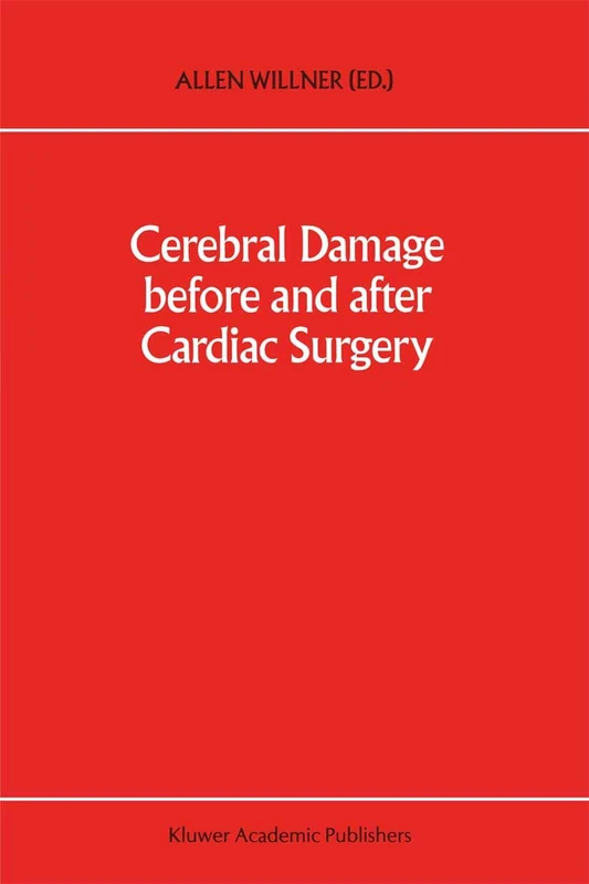 Cerebral Damage Before and After Cardiac Surgery: 27 (Developments in Critical Care Medicine and Anaesthesiology, 27)