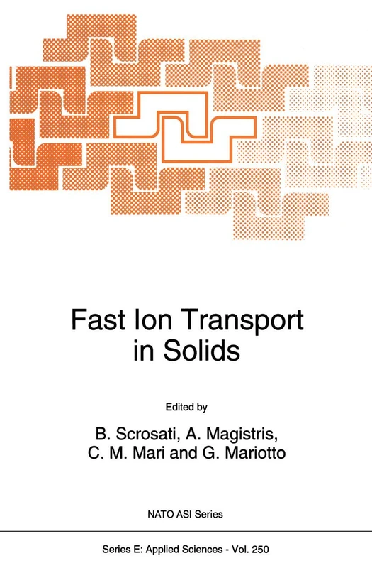 Fast Ion Transport in Solids: 250 (NATO Science Series E:, 250)