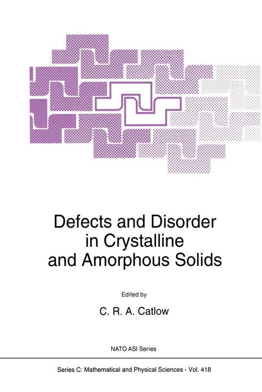 Defects and Disorder in Crystalline and Amorphous Solids: 418 (Nato Science Series C:, 418)