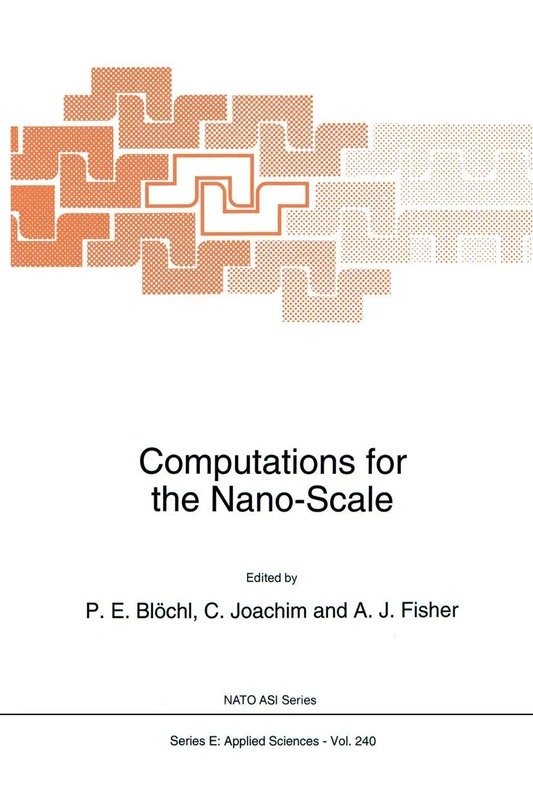 Computations for the Nano-Scale: 240 (NATO Science Series E:, 240)