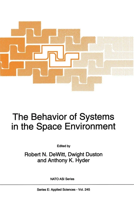 The Behavior of Systems in the Space Environment: 245 (NATO Science Series E:, 245)