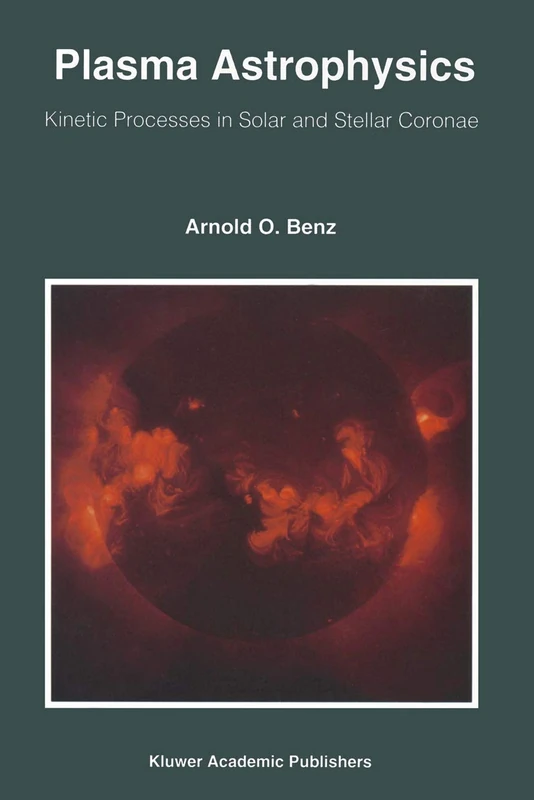 Plasma Astrophysics: Kinetic Processes in Solar and Stellar Coronae: 184 (Astrophysics and Space Science Library, 184)