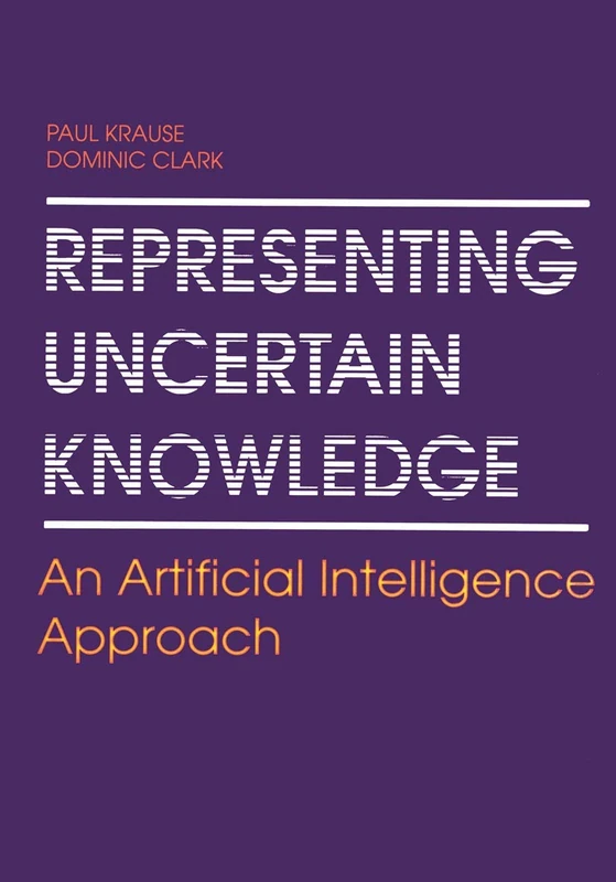 Springer - Representing Uncertain Knowledge: AI Approach Book