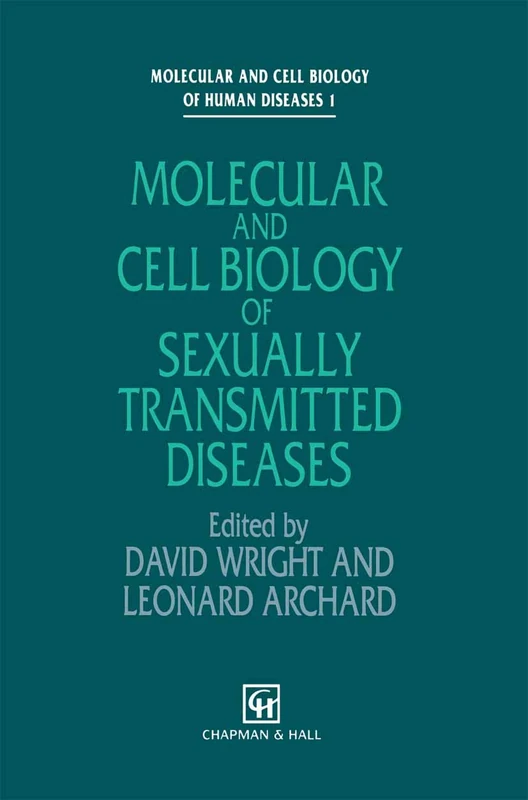 Molecular and Cell Biology of Sexually Transmitted Diseases (Molecular and Cell Biology of Human Diseases Series)