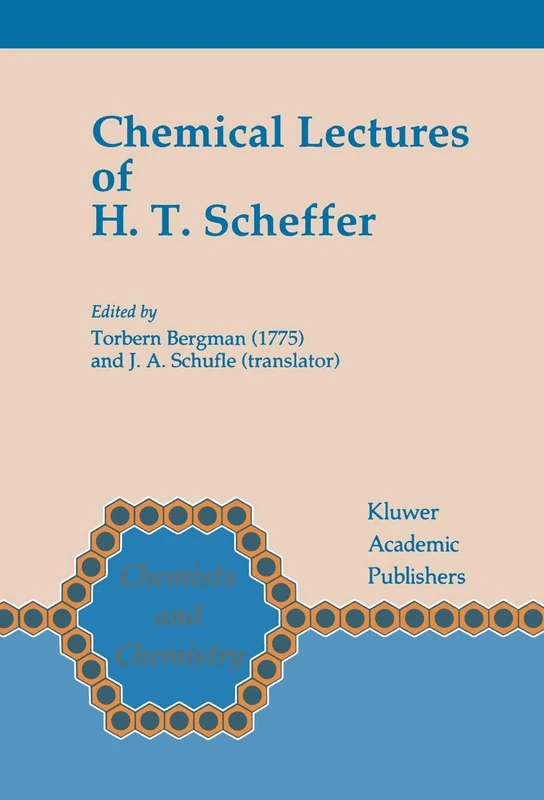 Chemical Lectures of H.T. Scheffer: 14 (Chemists and Chemistry, 14)