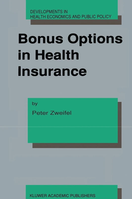 Bonus Options in Health Insurance: 2 (Developments in Health Economics and Public Policy)