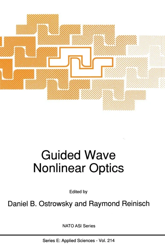 Guided Wave Nonlinear Optics: 214 (NATO Science Series E:, 214)