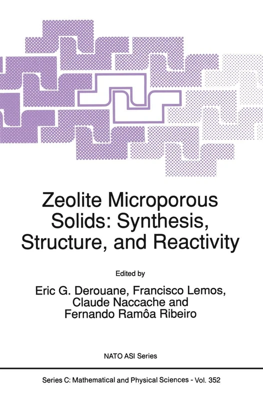 Zeolite Microporous Solids: Synthesis, Structure, and Reactivity: 352 (Nato Science Series C:, 352)
