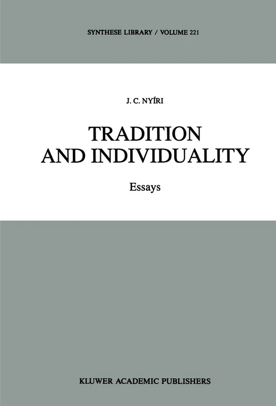 Tradition and Individuality: Essays: 221 (Synthese Library, 221)
