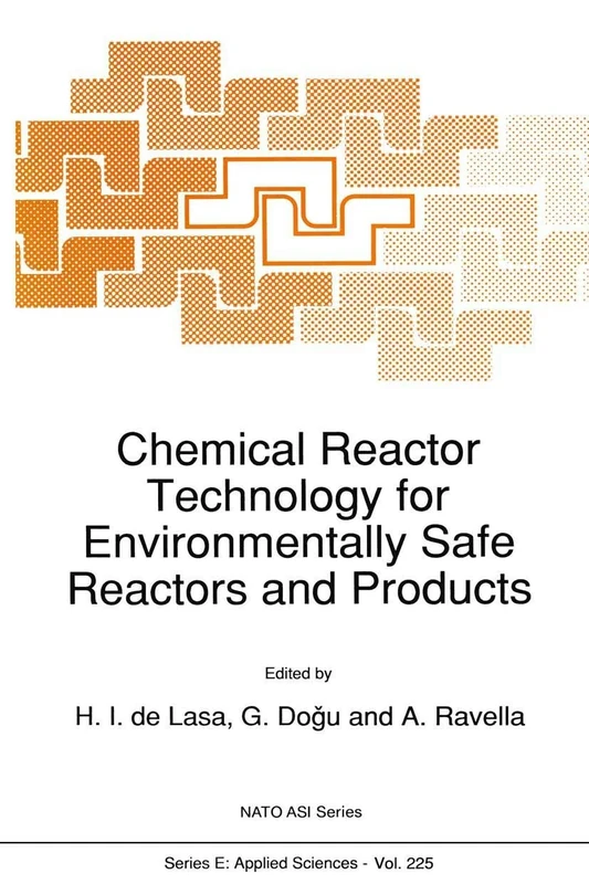 Chemical Reactor Technology for Environmentally Safe Reactors and Products: 225 (NATO Science Series E:, 225)