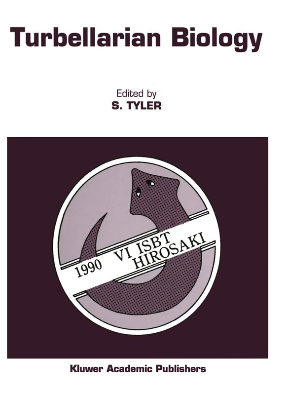 Turbellarian Biology: Proceedings of the Sixth International Symposium on the Biology of the Turbellaria, held at Hirosaki, Japan, 7–12 August 1990: 69 (Developments in Hydrobiology, 69)