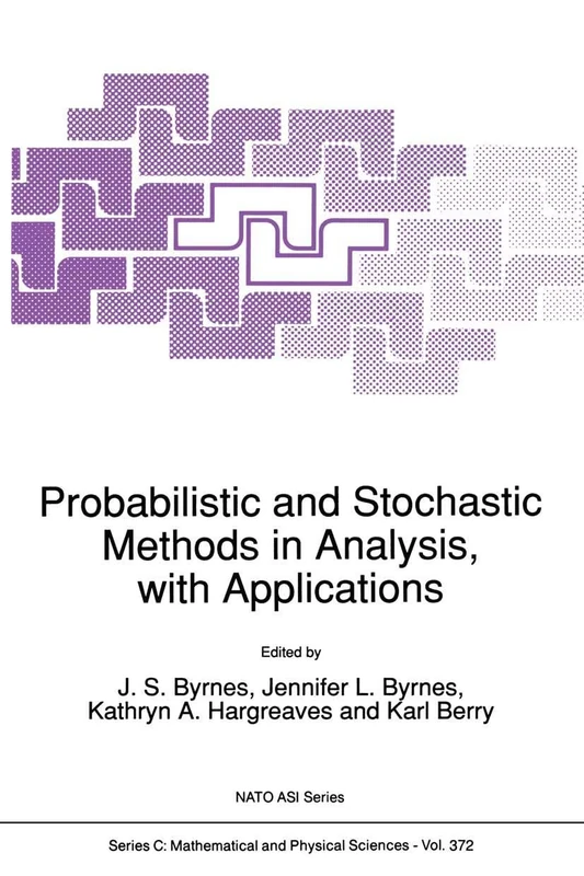 Probabilistic and Stochastic Methods in Analysis, with Applications: 372 (Nato Science Series C:, 372)