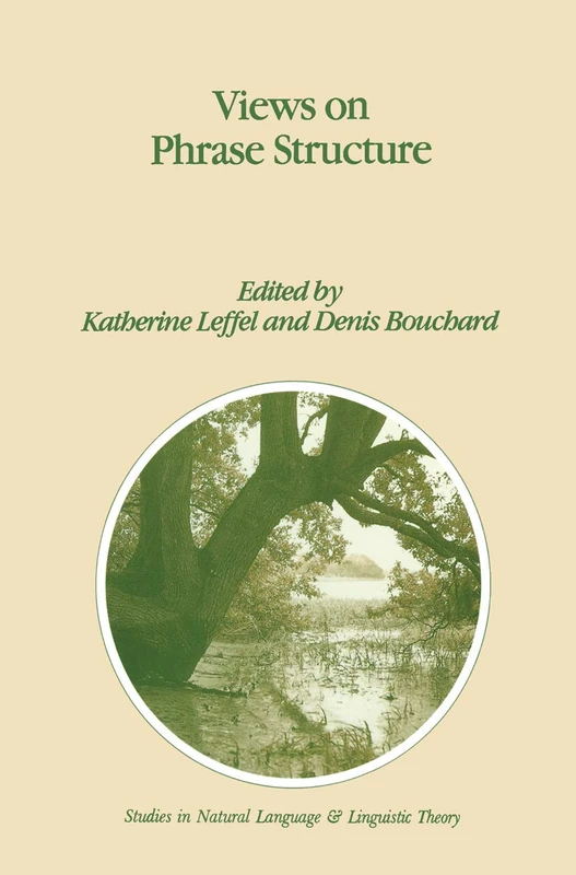 Views on Phrase Structure: 25 (Studies in Natural Language and Linguistic Theory)