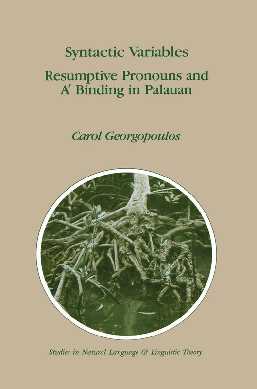 Syntactic Variables: Resumptive Pronouns and A′ Binding in Palauan: 24 (Studies in Natural Language and Linguistic Theory, 24)