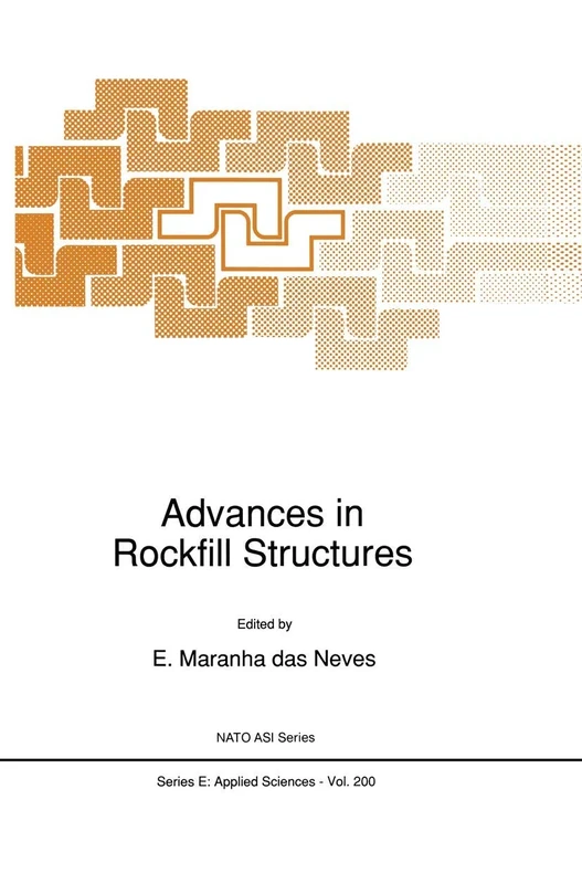 Advances in Rockfill Structures: 200 (NATO Science Series E:, 200)