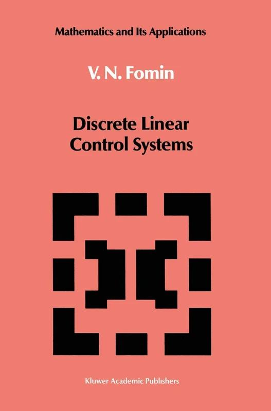 Discrete Linear Control Systems: 67 (Mathematics and its Applications, 67)