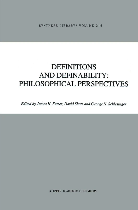 Definitions and Definability: Philosophical Perspectives: 216 (Synthese Library, 216)