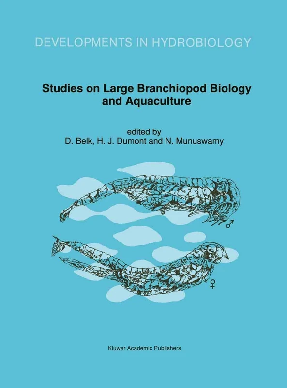 Studies on Large Branchiopod Biology and Aquaculture: 64 (Developments in Hydrobiology, 64)