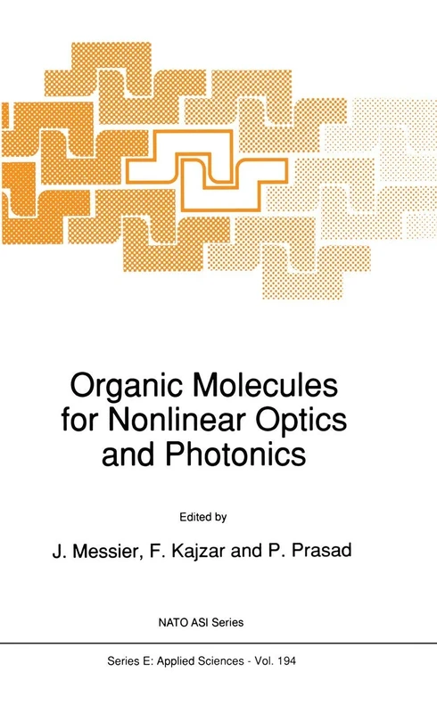 Organic Molecules for Nonlinear Optics and Photonics: 194 (NATO Science Series E:, 194)