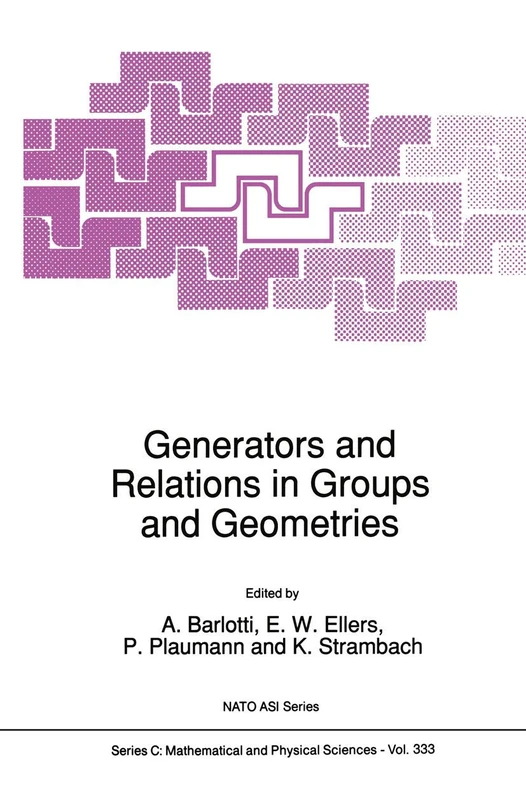 Generators and Relations in Groups and Geometries: 333 (Nato Science Series C:, 333)