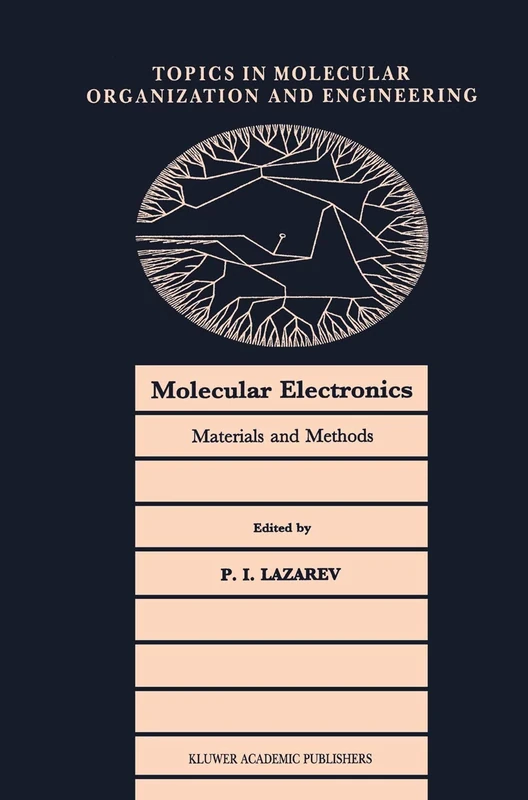 Molecular Electronics: Materials and Methods: 7 (Topics in Molecular Organization and Engineering, 7)