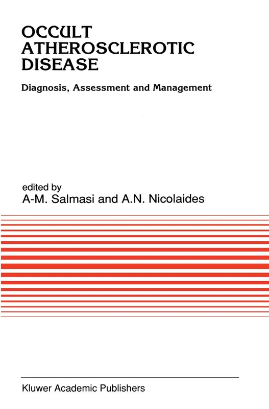 Occult Atherosclerotic Disease: Diagnosis, Assessment and Management: 123 (Developments in Cardiovascular Medicine, 123)